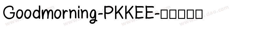 Goodmorning-PKKEE字体转换