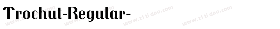Trochut-Regular字体转换
