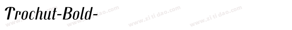 Trochut-Bold字体转换