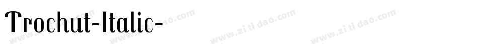 Trochut-Italic字体转换