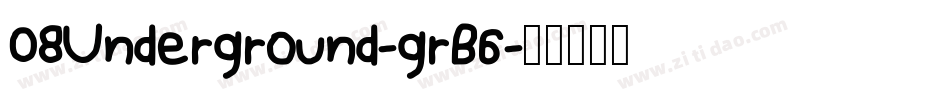 08Underground-grB6字体转换