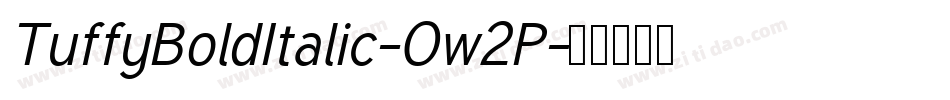 TuffyBoldItalic-Ow2P字体转换