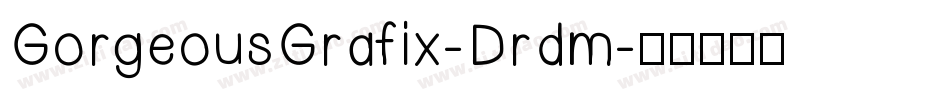 GorgeousGrafix-Drdm字体转换