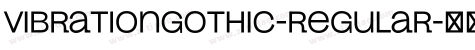 VibrationGothic-Regular字体转换