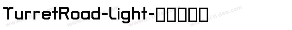 TurretRoad-Light字体转换