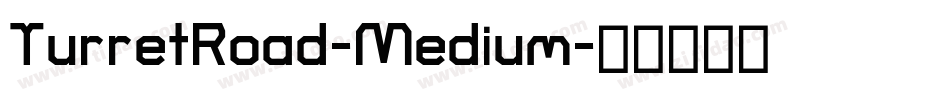 TurretRoad-Medium字体转换