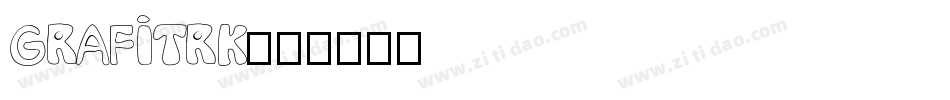 Grafitrk字体转换