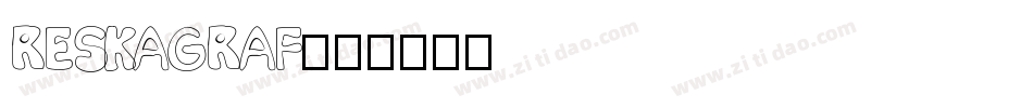 ReskaGraf字体转换