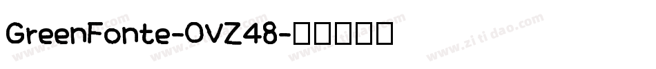 GreenFonte-OVZ48字体转换