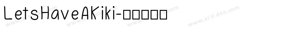 LetsHaveAKiki字体转换