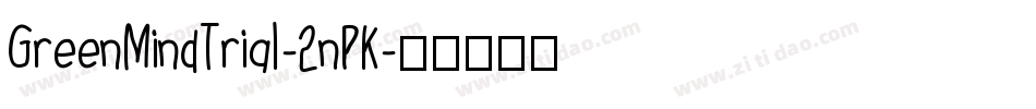 GreenMindTrial-2nPK字体转换