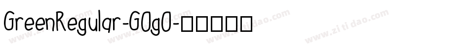GreenRegular-GOgO字体转换