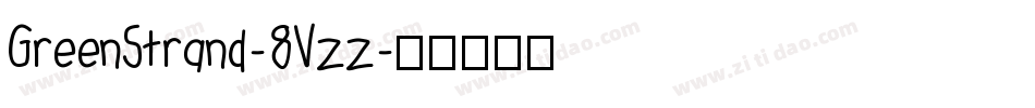 GreenStrand-8Vzz字体转换