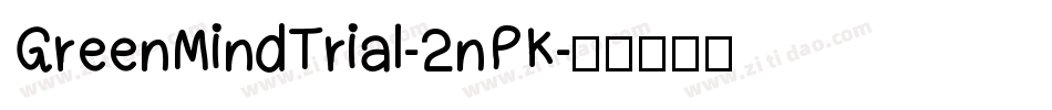 GreenMindTrial-2nPK字体转换