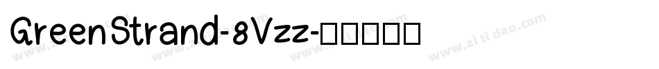 GreenStrand-8Vzz字体转换
