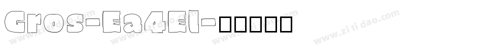 Gros-Ea4El字体转换
