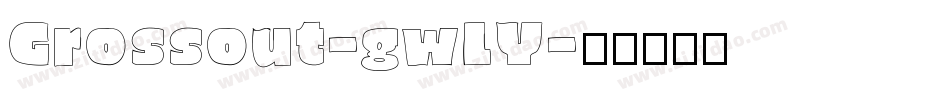 Grossout-gwLY字体转换