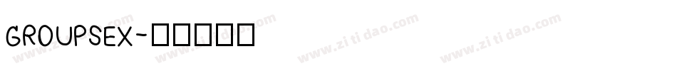 GROUPSEX字体转换