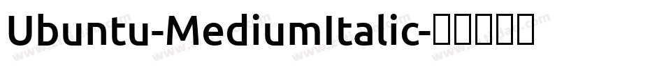Ubuntu-MediumItalic字体转换