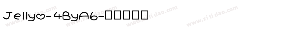 Jellyo-4ByA6字体转换