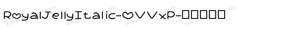 RoyalJellyItalic-OVVxP字体转换