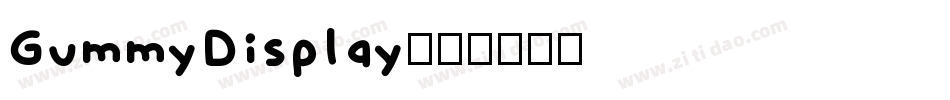 GummyDisplay字体转换