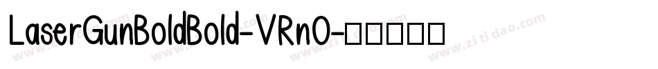 LaserGunBoldBold-VRn0字体转换