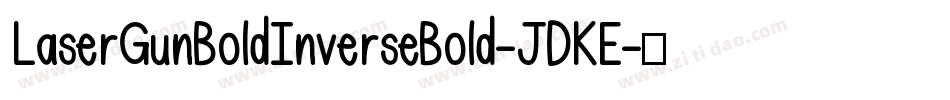 LaserGunBoldInverseBold-JDKE字体转换