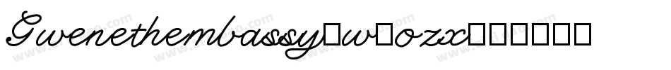 Gwenethembassy-w1ozx字体转换