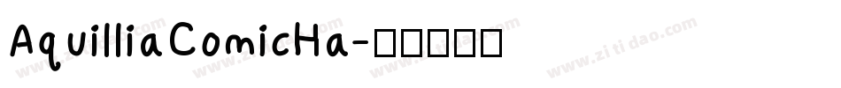 AquilliaComicHa字体转换