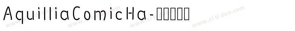 AquilliaComicHa字体转换