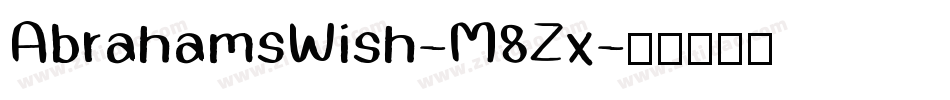 AbrahamsWish-M8Zx字体转换