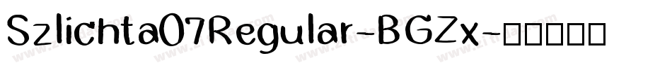 Szlichta07Regular-BGZx字体转换
