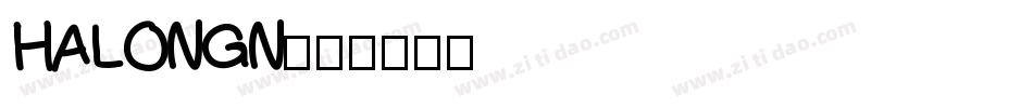 HALONGN字体转换