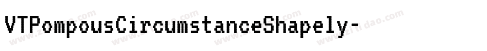 VTPompousCircumstanceShapely字体转换
