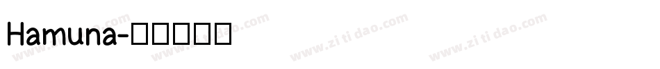 Hamuna字体转换
