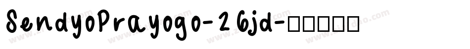 SendyoPrayogo-26jd字体转换