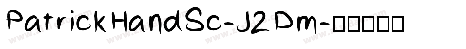 PatrickHandSc-J2Dm字体转换