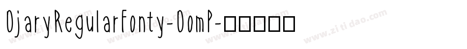 OjaryRegularFonty-OomP字体转换
