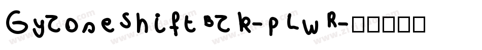 GyroseShiftBrk-pLwR字体转换