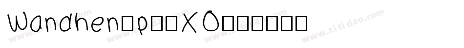 Wandhen-p73XO字体转换