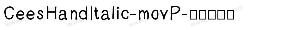 CeesHandItalic-movP字体转换