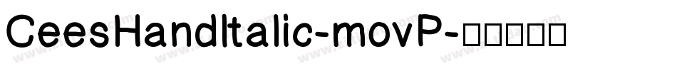 CeesHandItalic-movP字体转换