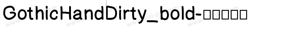 GothicHandDirty_bold字体转换