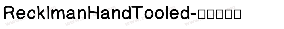 RecklmanHandTooled字体转换