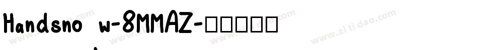 Handsnow-8MMAZ字体转换
