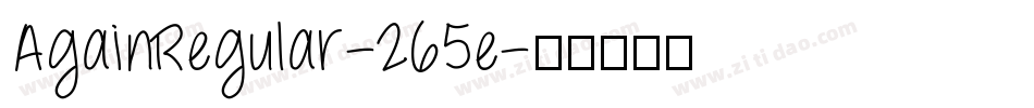 AgainRegular-265e字体转换