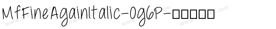 MfFineAgainItalic-Og6P字体转换