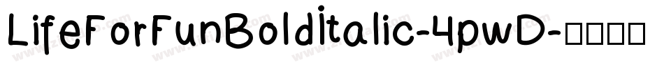 LifeForFunBoldItalic-4pwD字体转换