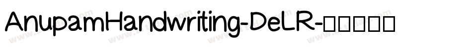 AnupamHandwriting-DeLR字体转换
